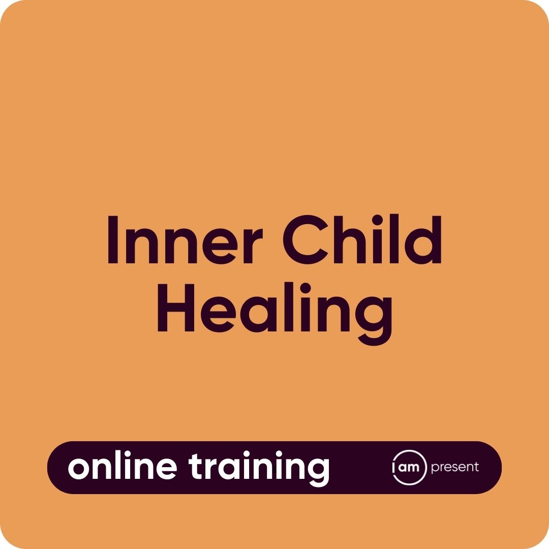 Inner Child Healing (online training)
